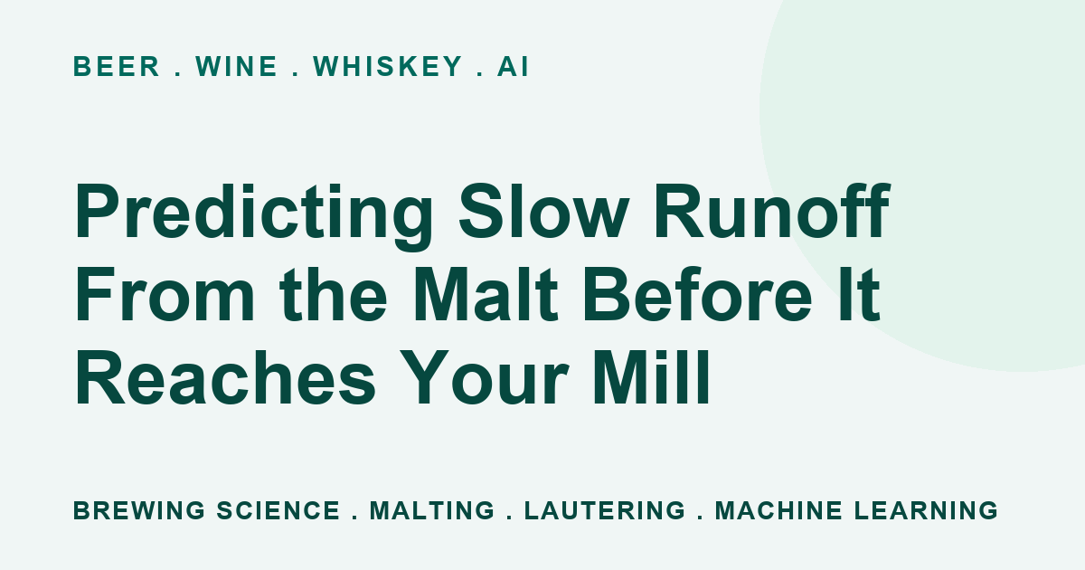 Predicting Slow Runoff From the Malt Before It Reaches Your Mill | Beer ...